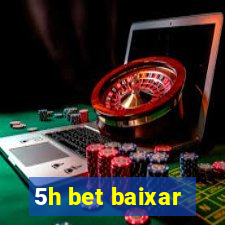 5h bet baixar